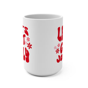 Let's Get Jolly Mug | 15oz Mug | Christmas Mug | Holly Jolly Mug | Holiday Mug