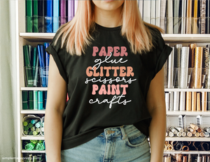 Paper Glitter Paint Shirt | Trendy Short Sleeve T-Shirt | Crafty Girl Tee | Cute Women's Tee | Woman's Shirt | T-Shirt | Tees
