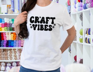 Craft Vibes Shirt | Trendy Short Sleeve T-Shirt | Maker Tee | Cute Women's Tee | Woman's Shirt | Crafty T-Shirt | Tees