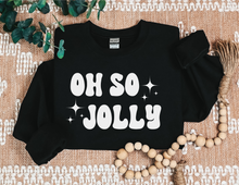 Load image into Gallery viewer, Oh So Jolly Sweatshirt | Jolly Sweatshirt | Christmas Shirt | Christmas Sweatshirt | Trendy Christmas Sweatshirt | Cute Christmas Sweatshirt