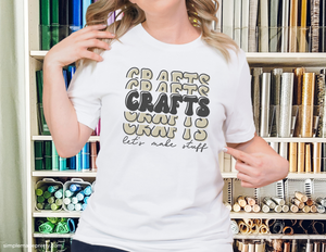 Crafts Retro Shirt | Trendy Short Sleeve T-Shirt | Let's Make Stuff Tee | Cute Women's Tee | Crafty Woman's Shirt | T-Shirt | Tees
