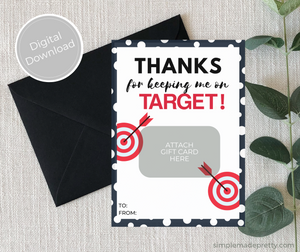 Keeping Me on Target Card - Teacher Appreciation Card - Teacher Appreciation Gift Tag - Instant Download