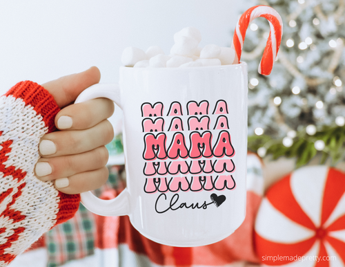 Mama Claus Mug | 15oz Mug | Large Christmas Mug | Christmas Gift Ideas for Her