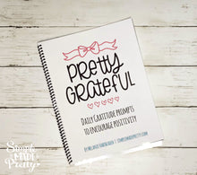 Load image into Gallery viewer, Pretty Grateful - A Printable Gratitude Journal With Daily Gratitude Prompts